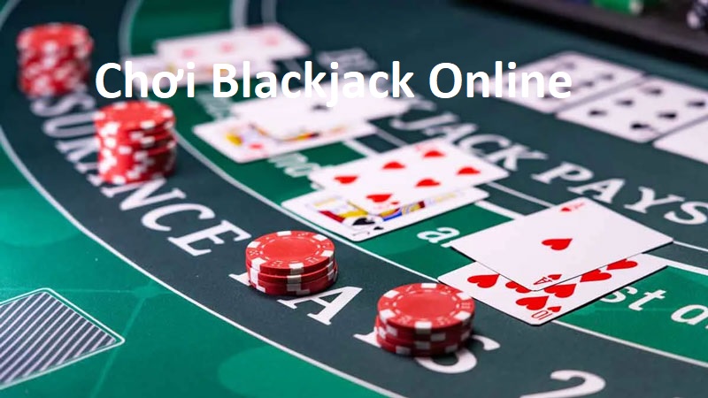 Chơi Blackjack Online